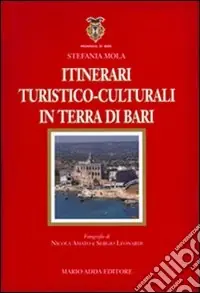 Itinerari turistico-culturali in Terra di Bari Popolare