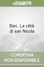 Prezzo Basso Bari. La città di san Nicola