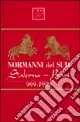 Ordina Subito Normanni del Sud. Salerno-Bari 999-1999
