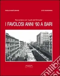 I favolosi anni ‘60 a Bari Prezzo Basso