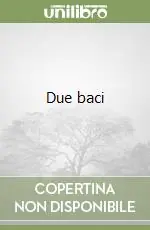 Acquista Ora Due baci