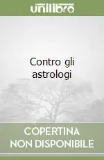Contro gli astrologi Di Tendenza