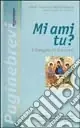 Esclusivo Mi ami tu? Il Vangelo di Giovanni