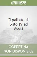 Spedizione Espresso Il paliotto di Sisto IV ad Assisi