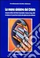 La mano sinistra del Cristo. Impegno politico, enti morali, mass media, violenza, droga, aids il cristiano ed i grandi temi sociali alla vigilia del terzo millennio Promo Stagionale