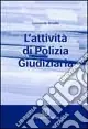 Nuovo Arrivo L‘attività di polizia giudiziaria