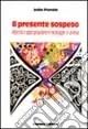 A Buon Prezzo Il presente sospeso. Alterità e appropriazione in Heidegger e Lévinas