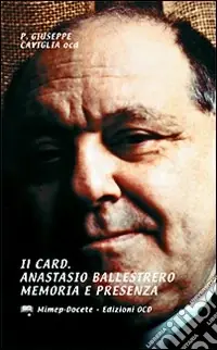 Il card. Anastasio Ballestrero. Memoria e presenza. Scritti biografici Offerta