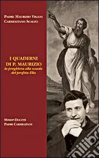 Spedizione Espresso I quaderni di p. Maurizio. La preghiera alla scuola del profeta Elia