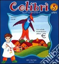 Colibrì. Per la Scuola materna. Vol. 3 Offerta Del Giorno
