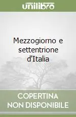 Esclusivo Mezzogiorno e settentrione d‘Italia