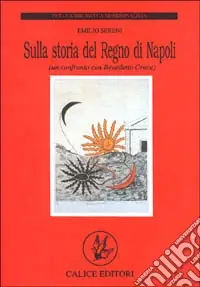 Sulla storia del Regno di Napoli (un confronto con Benedetto Croce) Acquista Ora