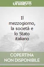 Il mezzogiorno, la società e lo Stato italiano Prezzo Ridotto