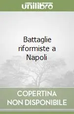 Battaglie riformiste a Napoli Sconto