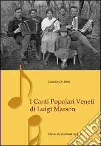 I canti popolari veneti di Luigi Marson Prezzo Conveniente