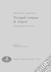 Necropoli romana di Angera. Considerazioni scavi 1971-1973 Spedito Oggi