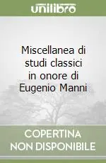 Popolare Miscellanea di studi classici in onore di Eugenio Manni