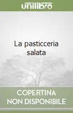 La pasticceria salata Nuova Collezione
