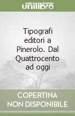 Must-Have Tipografi editori a Pinerolo. Dal Quattrocento ad oggi