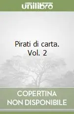Pirati di carta. Vol. 2 Economico