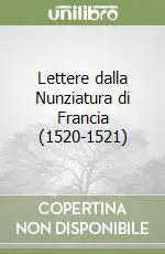 Affare Lettere dalla Nunziatura di Francia (1520-1521)