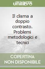 Promozione Il clisma a doppio contrasto. Problemi metodologici e tecnici