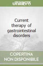 Promozione Esclusiva Current therapy of gastrointestinal disorders
