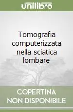 Tomografia computerizzata nella sciatica lombare Promo Stagionale