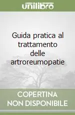 Guida pratica al trattamento delle artroreumopatie Prezzo Basso