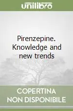 Pirenzepine. Knowledge and new trends Nuova Collezione