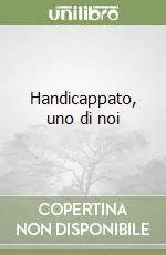 Handicappato, uno di noi Spedizione Espresso