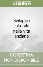 Bestseller Sviluppo culturale nella vita anziana