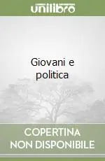 Ultime Pezzi Giovani e politica