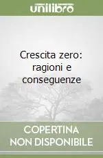 Popolare Crescita zero ragioni e conseguenze