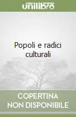 Novità Popoli e radici culturali