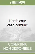 L‘ambiente casa comune Direttamente Dal Produttore