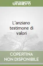 Spedito Oggi L‘anziano testimone di valori
