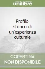 Profilo storico di un‘esperienza culturale Consegna Rapida
