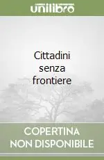 Cittadini senza frontiere Prezzo Conveniente