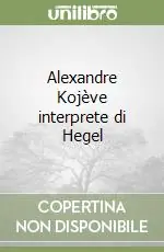 Alexandre Kojève interprete di Hegel Ultima Occasione