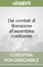 Dai comitati di liberazione all‘assemblea costituente Promozione Esclusiva