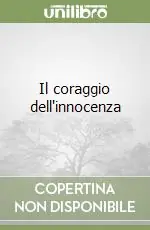 Il coraggio dell‘innocenza Occasione Imperdibile