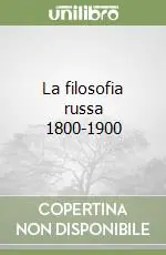 Nuova Collezione La filosofia russa 1800-1900