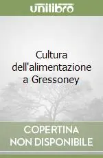 Cultura dell‘alimentazione a Gressoney Pagamento Sicuro