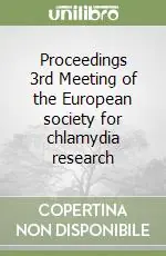 Proceedings 3rd Meeting of the European society for chlamydia research Offerta Limitata
