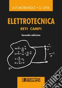 Prezzo Scontato Elettrotecnica. Reti, campi