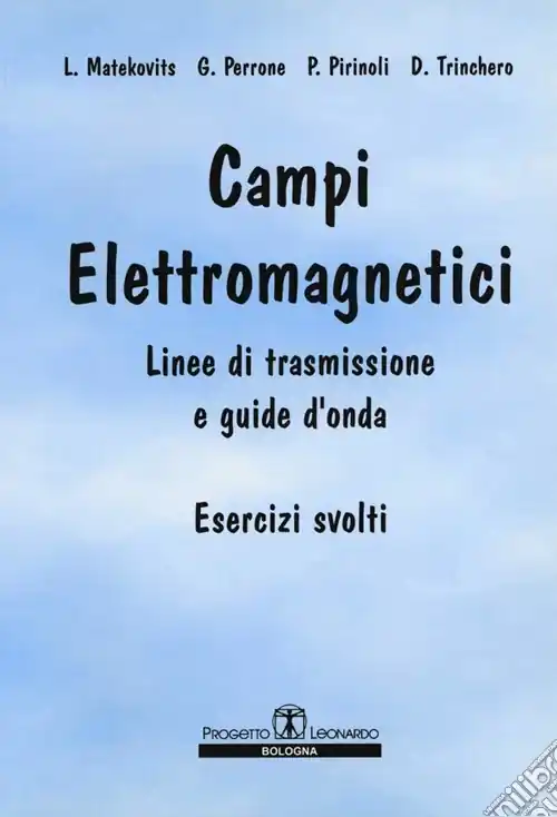Più Venduto Campi elettromagnetici. Linee di trasmissione e guide d‘onda. Esercizi svolti