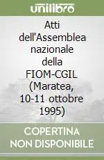 Atti dell‘Assemblea nazionale della FIOM-CGIL (Maratea, 10-11 ottobre 1995) Affare
