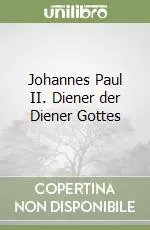 Johannes Paul II. Diener der Diener Gottes Nuovo Arrivo