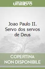 Joao Paulo II. Servo dos servos de Deus Prezzo Ridotto